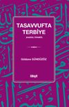 Tasavvufta Terbiye (Gazzal&icirc; &Ouml;rneği)