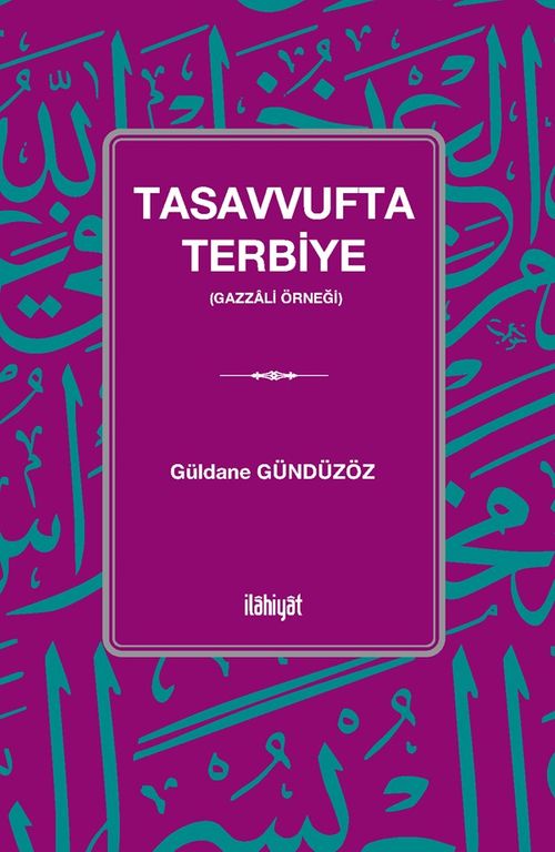 Tasavvufta Terbiye (Gazzalî Örneği)