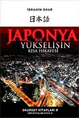 Japonya Bir Yükselişin Kısa Hikayesi (cep boy)