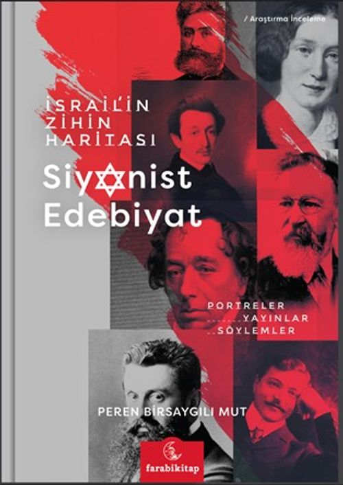İsrail'in Zihin Haritası & Siyonist Edebiyat Portreler, Yayınlar, Söylemler