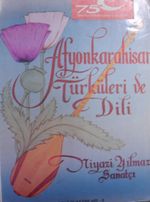 Afyonkarahisar Türküleri ve Dili 22-F-10