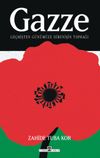 Gazze: Ge&ccedil;mişten G&uuml;n&uuml;m&uuml;ze Direnişin Toprağı