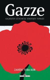 Gazze: Geçmişten Günümüze Direnişin Toprağı