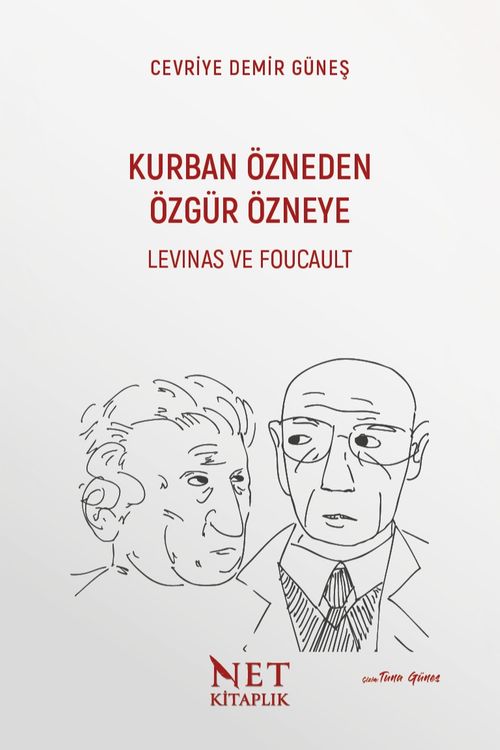Kurban Özneden Özgür Özneye: Levinas ve Foucault