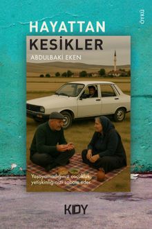 Hayattan Kesikler 