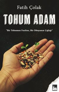 Tohum Adam & Bir Tohumun Fısıltısı, Bir Dünyanın Çığlığı