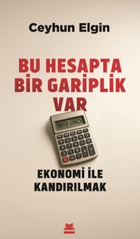 Bu Hesapta Bir Gariplik Var & Ekonomi ile Kandırılmak