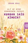 Ali ve Nino Romanının Yazarı Kurban Said Kimdir?