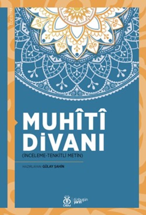 Muhîtî Divanı (İnceleme-Tenkitli Metin)