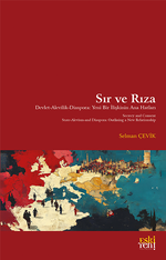 Sır ve Rıza - Devlet Alevilik Diaspora: Yeni Bir İlişkinin Ana Hatları