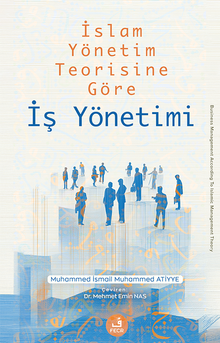 İslam Yönetim Teorisine Göre İş Yönetimi