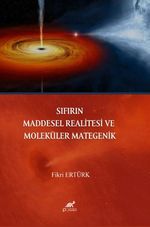 Sıfırın Maddesel Realitesi ve Moleküler Mategenik