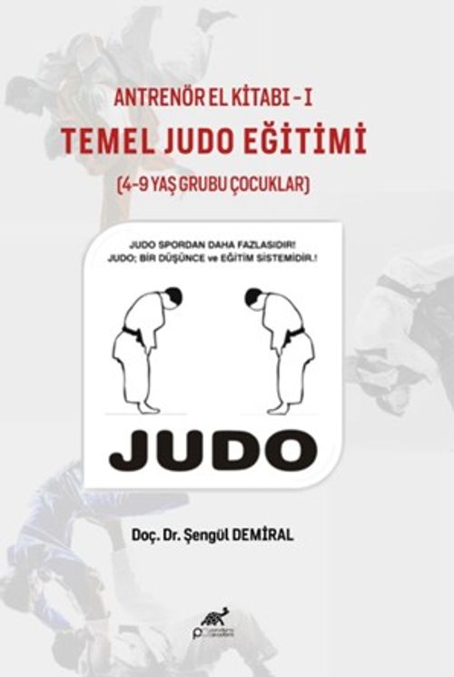 Antrenör El Kitabı Temel Judo Eğitimi (4-9yaş Grubu Çocuklar)