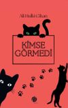 Kimse G&ouml;rmedi