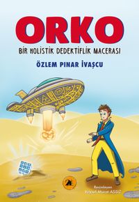 Orko & Bir Holistik Dedektiflik Macerası