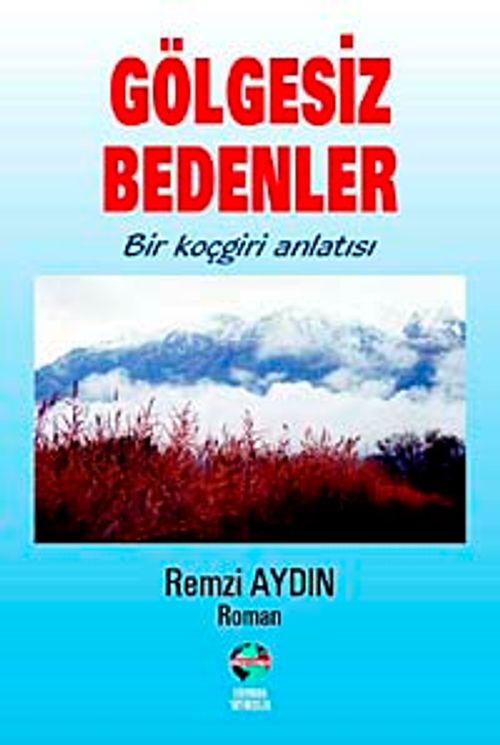 Gölgesiz Bedenler (Bir Koçgiri Anlatısı)