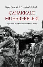 Çanakkale Muharebeleri İngilizlerin Gelibolu Seferinin Resmi Tarihi