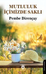 Mutluluk İçimizde Saklı