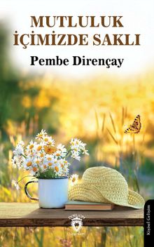 Mutluluk İçimizde Saklı