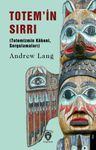 Totem'in Sırrı (Totemizmin Kökeni, Sorgulamaları)