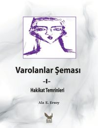 Varolanlar Şeması 1 & Hakikat Temrinleri