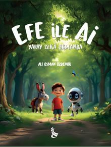 Efe İle Ai & Yapay Zeka Ormanda