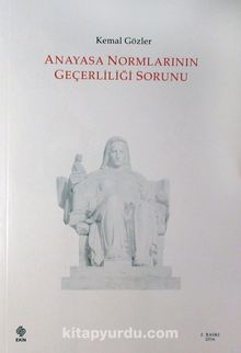 Anayasa Normlarının Geçerliliği Sorunu - Kemal Gözler