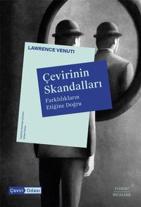 Çevirinin Skandalları & Farklılıkların Etiğine Doğru