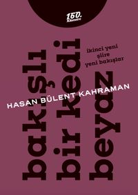 Bakışlı Bir Kedi Beyaz & İkinci Yeni Şiire Yeni Bakışlar