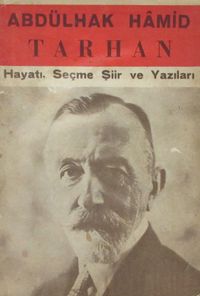Abdülhak Hamid Tarhan Hayatı, Seçme Şiir ve Yazıları (4-B-51)