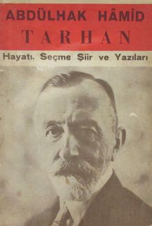 Abdülhak Hamid Tarhan Hayatı, Seçme Şiir ve Yazıları (4-B-51)