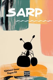 Sarp & Bir Karıncanın Kahramanlık Yolculugu