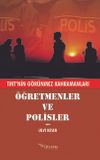 &Ouml;ğretmenler ve Polisler & Tmt'nin G&ouml;r&uuml;nmez Kahramanları