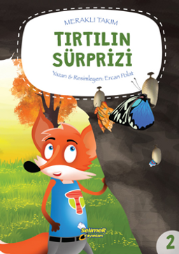 Meraklı Takım Serisi Tırtılın Süprizi