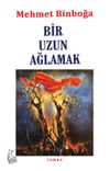 Bir Uzun Ağlamak