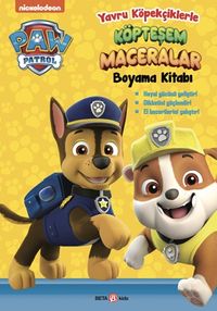 Paw Patrol Yavru Köpekçiklerle Köpteşem Maceralar Boyama Kitabı