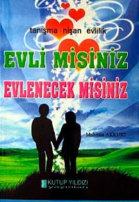 Evli misiniz Evlenecek misiniz