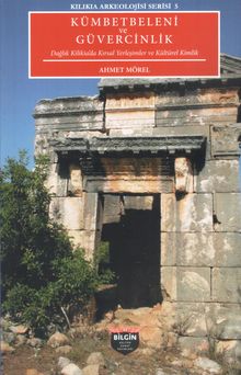Dağlık Kilikia'da Kırsal Yerleşimler ve Kültürel Kimlik / Kilikia Arkeolojisi Serisi 5
