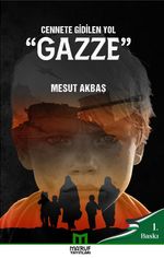 Cennete Gidilen Yol Gazze