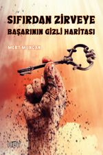 Sıfırdan Zirveye Başarının Gizli Haritası 