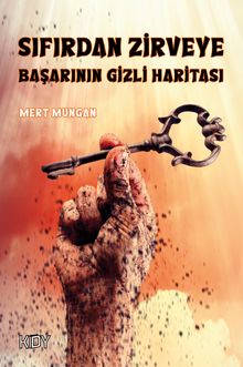 Sıfırdan Zirveye Başarının Gizli Haritası 