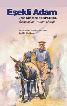 Eşekli Adam & Gelibolu'nun Yardım Meleği