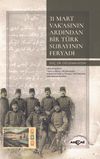 31 Mart Vak'asının Ardından Bir T&uuml;rk Subayının Feryadı