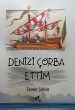 Denizi Çorba Ettim