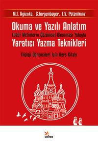 Okuma ve Yazılı Anlatım & Edebî Metinlerin Çözümsel Okunması Yoluyla Yaratıcı Yazma Teknikleri - Filoloji Öğrencileri İçin Ders Kitabı