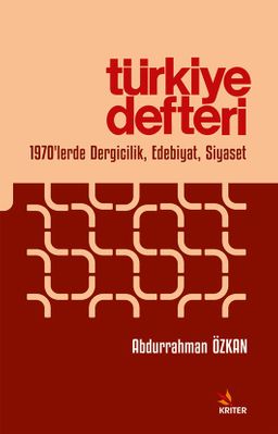 Türkiye Defteri & 1970'lerde Dergicilik, Edebiyat, Siyaset