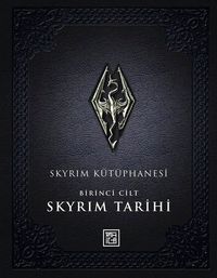 Skyrım Kütüphanesi / Skyrım Tarihi Birinci Cilt