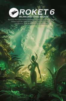 Roket 6 Bilimkurgu Öykü Seçkisi