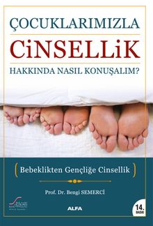 Çocuklarımızla Cinsellik Hakkında Nasıl Konuşalım? & Bebeklikten Gençliğe Cinsellik