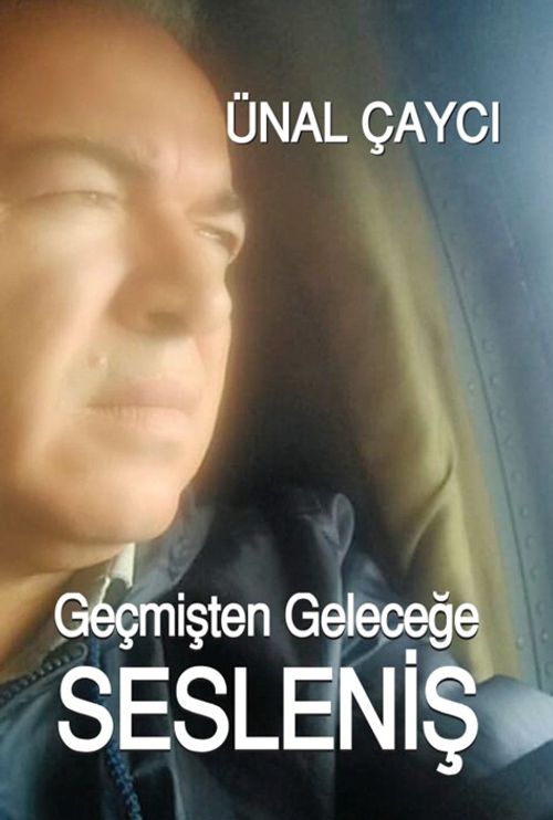 Geçmişten Geleceğe Sesleniş
